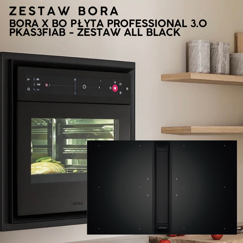 Bora - Zestaw piekarnik X BO +  BORA PROFESSIONAL 3.0 PKAS3FIAB - Zestaw All Black + BORA QVac GRATIS